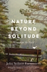 Nature beyond Solitude : Notes from the Field - eBook