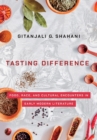 Tasting Difference : Food, Race, and Cultural Encounters in Early Modern Literature - eBook