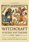 Witchcraft in Russia and Ukraine, 1000–1900 : A Sourcebook - Book