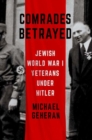 Comrades Betrayed : Jewish World War I Veterans under Hitler - Book