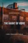The Haunt of Home : A Journey through America's Heartland - eBook