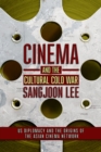Cinema and the Cultural Cold War : US Diplomacy and the Origins of the Asian Cinema Network - eBook