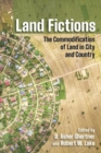 Land Fictions : The Commodification of Land in City and Country - Book