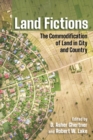 Land Fictions : The Commodification of Land in City and Country - eBook