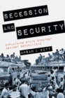 Secession and Security : Explaining State Strategy against Separatists - Book