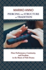 Piercing the Structure of Tradition : Flute Performance, Continuity, and Freedom in the Music of Noh Drama - eBook