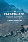 Carpathians : Discovering the Highlands of Poland and Ukraine - eBook