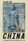 Touring China : A History of Travel Culture, 1912-1949 - eBook
