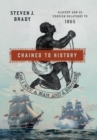 Chained to History : Slavery and US Foreign Relations to 1865 - Book