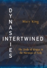 Dynasties Intertwined : The Zirids of Ifriqiya and the Normans of Sicily - eBook