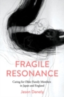 Fragile Resonance : Caring for Older Family Members in Japan and England - Book