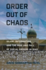 Order out of Chaos : Islam, Information, and the Rise and Fall of Social Orders in Iraq - Book