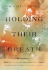 Holding Their Breath : How the Allies Confronted the Threat of Chemical Warfare in World War II - eBook