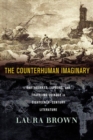 The Counterhuman Imaginary : Earthquakes, Lapdogs, and Traveling Coinage in Eighteenth-Century Literature - Book
