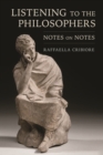 Listening to the Philosophers : Notes on Notes - Book