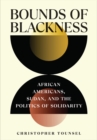 Bounds of Blackness : African Americans, Sudan, and the Politics of Solidarity - eBook