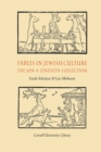 Fables in Jewish Culture : The Jon A. Lindseth Collection - eBook