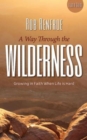 A Way Through the Wilderness Leader Guide : Growing in Faith When Life Is Hard - eBook