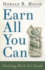 Earn All You Can : Getting Rich for Good - eBook