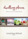 Dwelling Places : Words to Live in Every Season - eBook