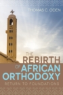 The Rebirth of African Orthodoxy - Book