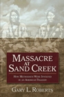Massacre at Sand Creek : How Methodists Were Involved in an American Tragedy - Book