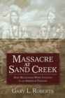 Massacre at Sand Creek : How Methodists Were Involved in an American Tragedy - eBook