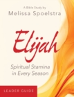 Elijah - Women's Bible Study Leader Guide - Book