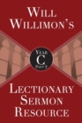 Will Willimon’s Lectionary Sermon Resource, Year C Part 2 - Book