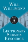 Will Willimons Lectionary Sermon Resource: Year A Part 2 - eBook