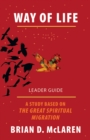 Way of Life Leader Guide : A Study Based on the The Great Spiritual Migration - eBook