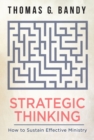 Strategic Thinking : How to Sustain Effective Ministry - eBook