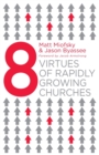 Eight Virtues of Rapidly Growing Churches - Book