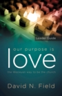 Our Purpose Is Love Leader Guide : The Wesleyan Way to be the Church - eBook