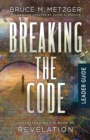 Breaking the Code Leader Guide Revised Edition - Book