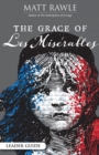 Grace of Les Miserables Leader Guide, The - Book