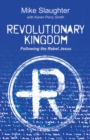 Revolutionary Kingdom : Following the Rebel Jesus - eBook