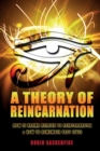 A Theory of Reincarnation : How is Karma Related to Reincarnation & How to Remember Past Lives - Book