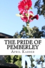 The Pride of Pemberley : A Pride & Prejudice Variation - Book