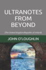 Ultranotes from Beyond : (The United Kingdom/Republic of Ireland) - Book