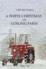 Little Red Tractor - A White Christmas on Gosling Farm - Book