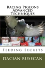Racing Pigeons Advanced Techniques : Feeding Secrets - Book