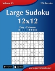 Large Sudoku 12x12 - Easy to Extreme - Volume 15 - 276 Puzzles - Book