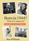 Born in 1944? : What Else Happened? - Book