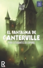 El Fantasma de Canterville para estudiantes de espanol. Libro de lectura : The Canterville Ghost for Spanish learners. Reading Book Level A2. Beginners. - Book