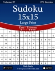 Sudoku 15x15 Large Print - Easy to Extreme - Volume 27 - 276 Puzzles - Book