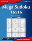 Mega Sudoku 16x16 - Easy to Extreme - Volume 29 - 276 Puzzles - Book