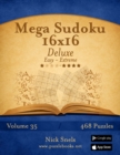 Mega Sudoku 16x16 Deluxe - Easy to Extreme - Volume 35 - 468 Puzzles - Book