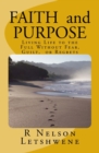 Faith and Purpose : Living Life to the Full without Fear, Guilt, or Regrets - Book