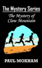 The Mystery of Claw Mountain (The Mystery Series, Book 4) - Book